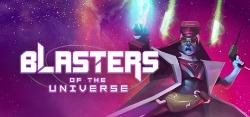 Blasters of the Universe
